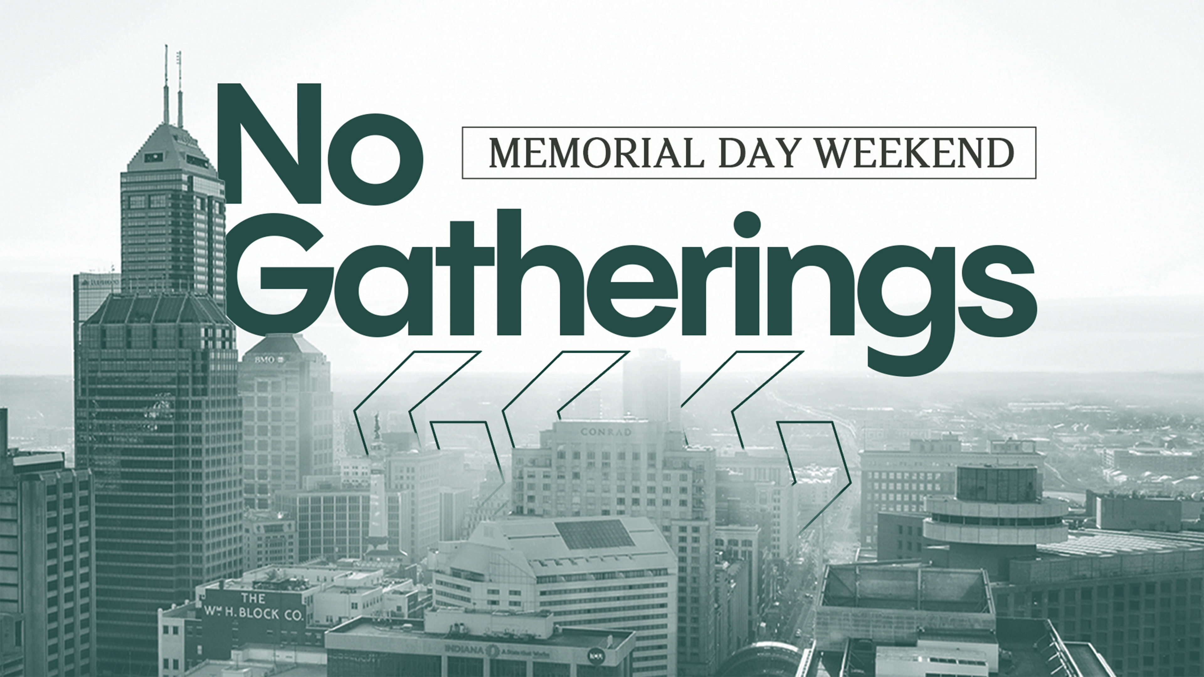 No Gatherings May 23 + 24