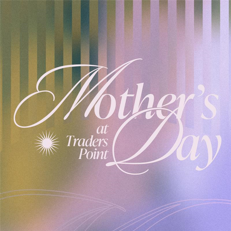 Mother's Day at Trader's Point preview