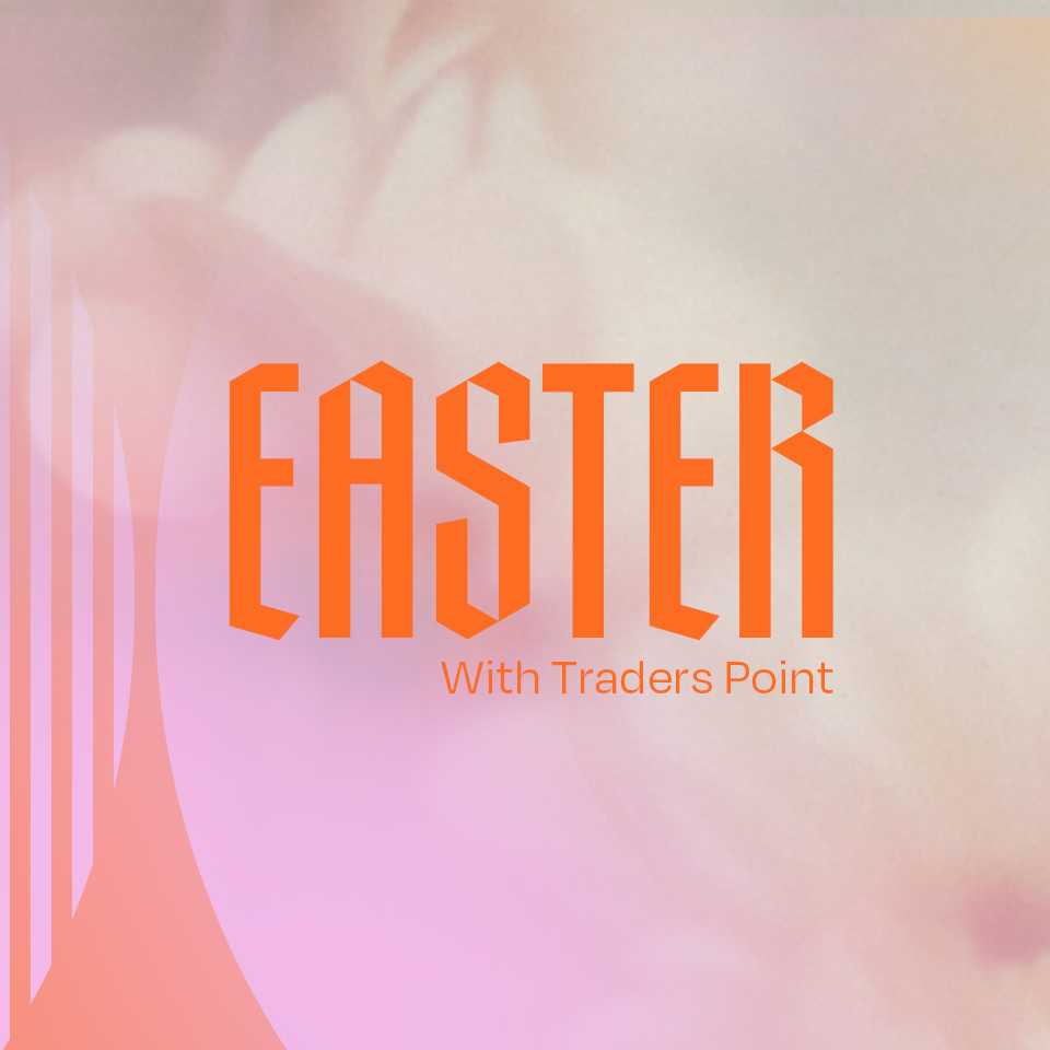 Easter With Traders Point preview