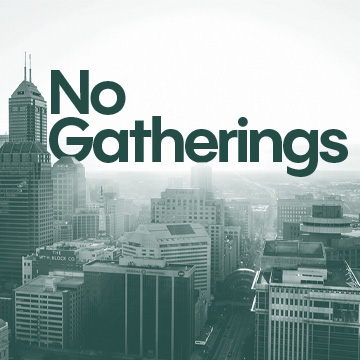 No Gatherings (5/23 & 5/24)